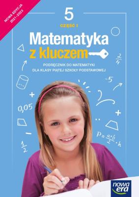 Matematyka z kluczem SP 5 Podr. cz.1 NE 2021. Autor: Braun Marcin, Czyż-Mańkowska Agnieszka, Małgorzata Paszkowska (red. nauk.). SmakLiter.pl Okładka książki Matematyka z kluczem SP 5 Podr. cz.1 NE 2021