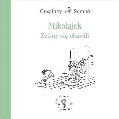 Mikołajek. Żeśmy się ubawili. Autor: Jean-Jacques Sempé. SmakLiter.pl Okładka książki Mikołajek. Żeśmy się ubawili