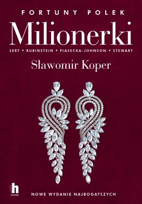 Milionerki. Fortuny Polek. Autor: Sławomir Koper. SmakLiter.pl Okładka książki Milionerki. Fortuny Polek