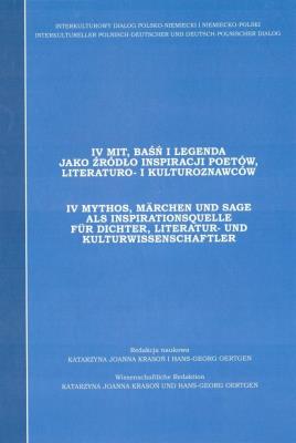 Mit, baśń i legenda jako źródło inspiracji.. T.4. Autor:   Praca zbiorowa. SmakLiter.pl Okładka książki Mit, baśń i legenda jako źródło inspiracji.. T.4