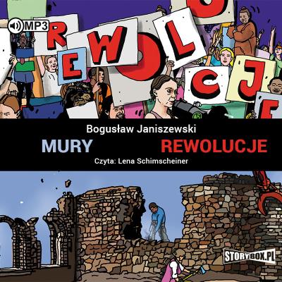 Mury. Rewolucje audiobook. Autor: Bogusław Janiszewski. SmakLiter.pl Okładka książki Mury. Rewolucje audiobook