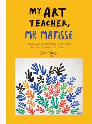 My Art Teacher, Mr Matisse. Wydawca: Ilex Publications LLC. SmakLiter.pl Opakowanie My Art Teacher, Mr Matisse