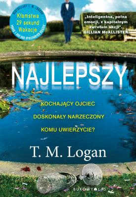 Najlepszy. Autor: T.M. Logan. SmakLiter.pl Okładka książki Najlepszy