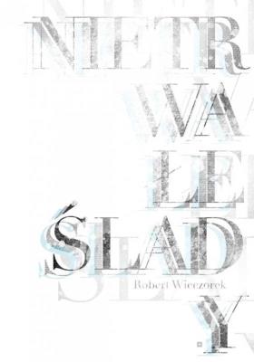 Nietrwałe ślady. Autor: Wieczorek Robert. SmakLiter.pl Okładka książki Nietrwałe ślady