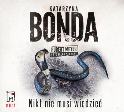 Nikt nie musi wiedzieć audiobook. Autor: Katarzyna Bonda, Adam Bauman. SmakLiter.pl Okładka książki Nikt nie musi wiedzieć audiobook