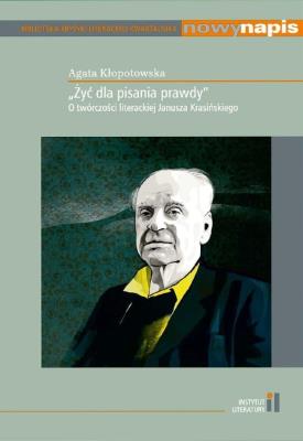 Nowy Napis Żyć dla pisania prawdy. Autor:   Praca zbiorowa. SmakLiter.pl Okładka książki Nowy Napis Żyć dla pisania prawdy
