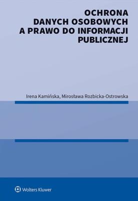 Okładka książki Ochrona danych osobowych a prawo do informacji publicznej