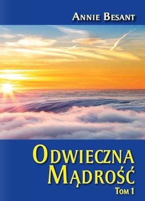 Odwieczna mądrość T.1. Autor: Besant Annie. SmakLiter.pl Okładka książki Odwieczna mądrość T.1