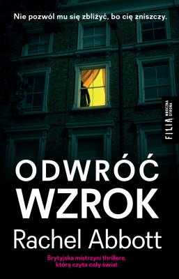 Odwróć wzrok. Autor: Abbott Rachel. SmakLiter.pl Okładka książki Odwróć wzrok
