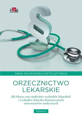 Okładka książki Orzecznictwo lekarskie dla lekarzy oraz studentów wydziałów lekarskich i wydziałów lekarsko-dentystycznych