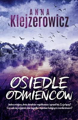 Osiedle odmieńców. Autor: Klejzerowicz Anna. SmakLiter.pl Okładka książki Osiedle odmieńców