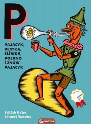 Pajacyk, Pestka, Śliwka, Polano i znów Pajacyk. Autor: Masek Vojtech, Chrudos Valousek. SmakLiter.pl Okładka książki Pajacyk, Pestka, Śliwka, Polano i znów Pajacyk