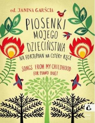 Piosenki mojego dzieciństwa na fortepian... Autor: Garścia Janina. SmakLiter.pl Okładka książki Piosenki mojego dzieciństwa na fortepian..