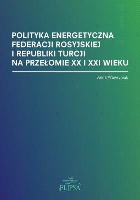 Okładka książki Polityka energetyczna Federacji Rosyjskiej...
