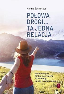 Okładka książki Połowa drogi... Ta jedna relacja