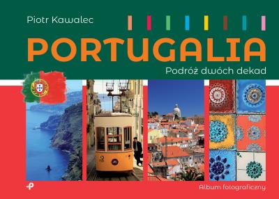 Okładka książki Portugalia. Podróż dwóch dekad