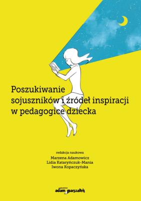 Okładka książki Poszukiwanie sojuszników i źródeł inspiracji w pedagogice dziecka