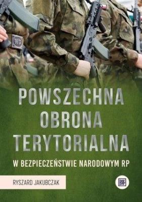 Powszechna Obrona Terytorialna... Autor: Ryszard Jakubczak (red.). SmakLiter.pl Okładka książki Powszechna Obrona Terytorialna..
