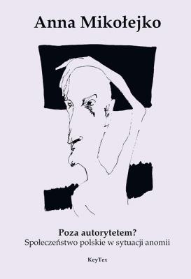 Poza autorytetem. Autor: Mikołejko  Anna. SmakLiter.pl Okładka książki Poza autorytetem