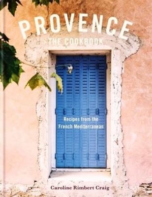 Provence The Cookbook. Autor: Craig Caroline Rimbert. SmakLiter.pl Okładka książki Provence The Cookbook
