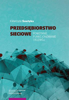 Okładka książki Przedsiębiorstwo sieciowe Powstanie funkcjonowanie i rozwój