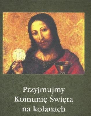 Przyjmujmy Komunię Świętą na kolanach. Autor: Maria Kominek, Krajski Stanisław. SmakLiter.pl Okładka książki Przyjmujmy Komunię Świętą na kolanach