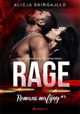 Rage. Romans mafijny. Autor: Skirgajłło Alicja. SmakLiter.pl Okładka książki Rage. Romans mafijny