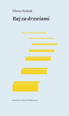 Okładka książki Raj za drzwiami. Esej o kłopotliwej radości