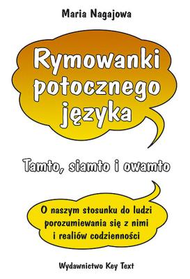 Rymowanki potocznego języka. Autor: Nagajowa Maria. SmakLiter.pl Okładka książki Rymowanki potocznego języka