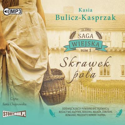 Saga wiejska. Tom 1. Skrawek pola. Autor: Bulicz-Kasprzak Kasia. SmakLiter.pl Okładka książki Saga wiejska. Tom 1. Skrawek pola