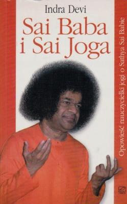 Sai Baba i Sai Joga. Autor: Indra Devi. SmakLiter.pl Okładka książki Sai Baba i Sai Joga