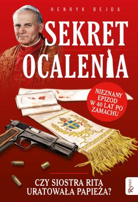 Sekret ocalenia. Autor: Henryk Bejda. SmakLiter.pl Okładka książki Sekret ocalenia