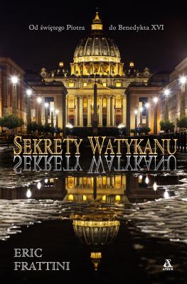Sekrety Watykanu. Autor: Frattini Eric. SmakLiter.pl Okładka książki Sekrety Watykanu