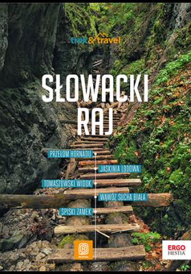 Słowacki Raj trek&travel. Autor: Magnowski Krzysztof. SmakLiter.pl Okładka książki Słowacki Raj trek&travel