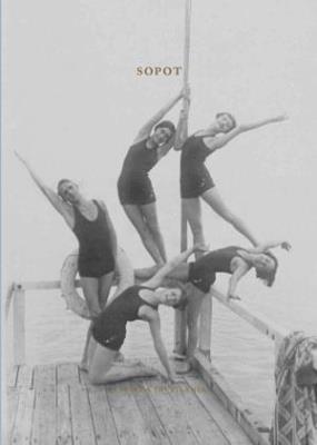 Sopot. Książka do pisania/wersja angielska. Autor: Zagańczyk Marek, Przemysław Skrzyński. SmakLiter.pl Okładka książki Sopot. Książka do pisania/wersja angielska