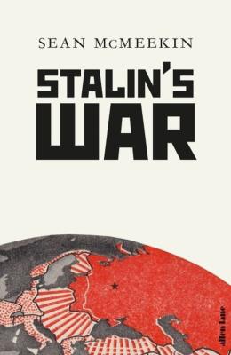Stalin's War. Autor: Sean McMeekin. SmakLiter.pl Okładka książki Stalin's War