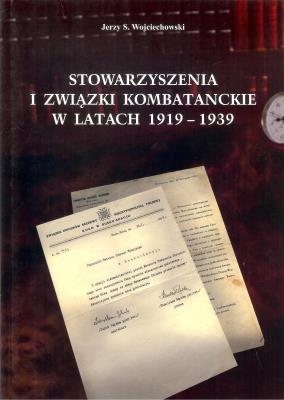 Okładka książki Stowarzyszenia i związki kombatanckie w latach 1919-1939