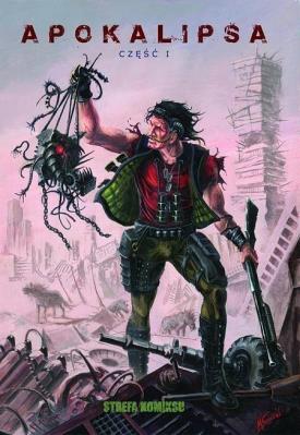 Strefa Komiksu T.10 Apokalipsa cz.1. Autor:   Praca zbiorowa. SmakLiter.pl Okładka książki Strefa Komiksu T.10 Apokalipsa cz.1
