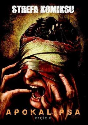 Strefa Komiksu T.11 Apokalipsa cz.2. Autor:   Praca zbiorowa. SmakLiter.pl Okładka książki Strefa Komiksu T.11 Apokalipsa cz.2