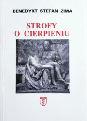 Strofy o cierpieniu. Autor: Benedykt Stefan Zima. SmakLiter.pl Okładka książki Strofy o cierpieniu