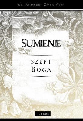 Sumienie. Szept boga. Autor: Andrzej Zwoliński. SmakLiter.pl Okładka książki Sumienie. Szept boga