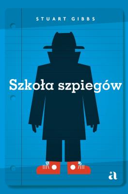 Szkoła szpiegów. Autor: Gibbs Stuart. SmakLiter.pl Okładka książki Szkoła szpiegów