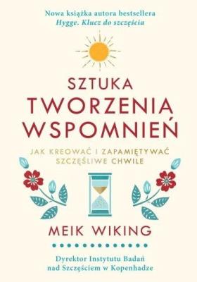 Okładka książki Sztuka tworzenia wspomnień