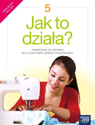 Technika SP 5 Jak to działa? Podr.2021 NE. Autor: Łabecki Lech, Marta Wiśniewska (red.). SmakLiter.pl Okładka książki Technika SP 5 Jak to działa? Podr.2021 NE