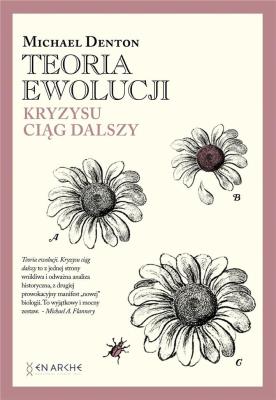 Teoria ewolucji. Kryzysu ciąg dalszy. Autor: Michael Denton. SmakLiter.pl Okładka książki Teoria ewolucji. Kryzysu ciąg dalszy