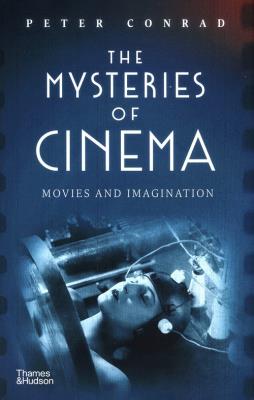 The Mysteries of Cinema. Autor: Conradi Peter. SmakLiter.pl Okładka książki The Mysteries of Cinema