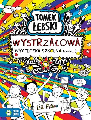 Okładka książki Tomek Łebski Wystrzałowa wycieczka szkolna (Serio)
