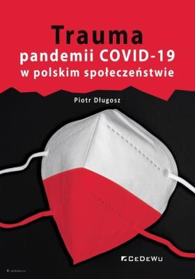 Okładka książki Trauma pandemii COVID-19 w polskim społeczeństwie