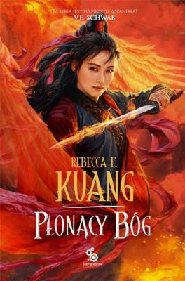 Okładka książki Trylogia Wojen Makowych T.3 Płonący bóg