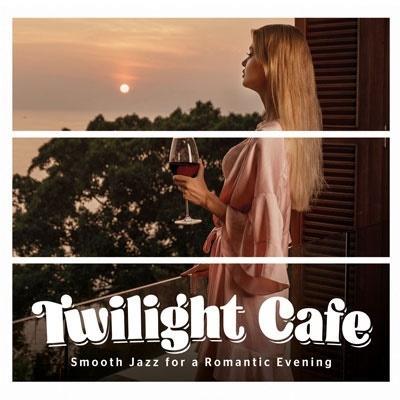 Okładka książki Twilght Cafe. Smooth Jazz for a Romantic... CD